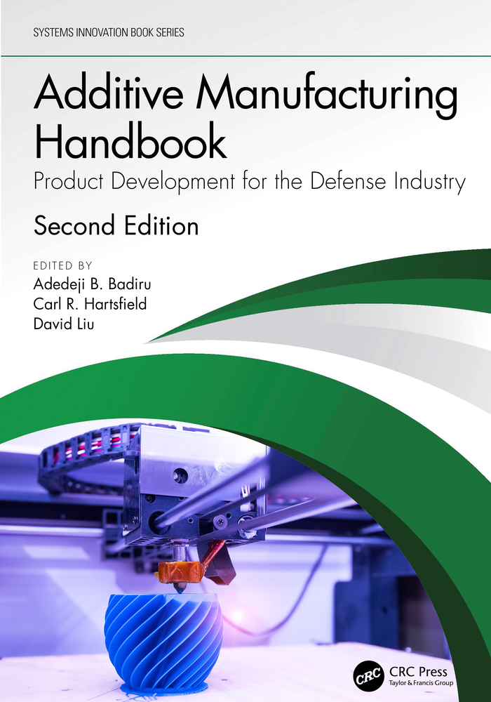 Additive Manufacturing Handbook: Product Development for the Defense Industry cover