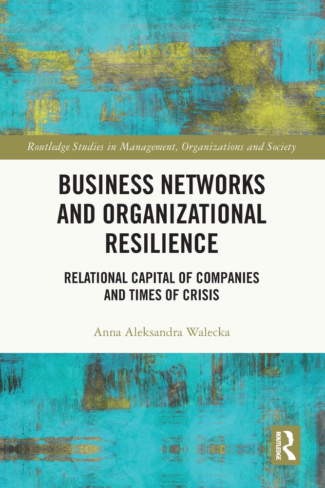 Business Networks and Organizational Resilience: Relational Capital of Companies and Times of Crisis cover