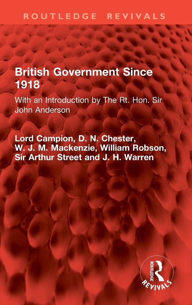 British Government Since 1918: With an Introduction by The Rt. Hon. Sir John Anderson cover