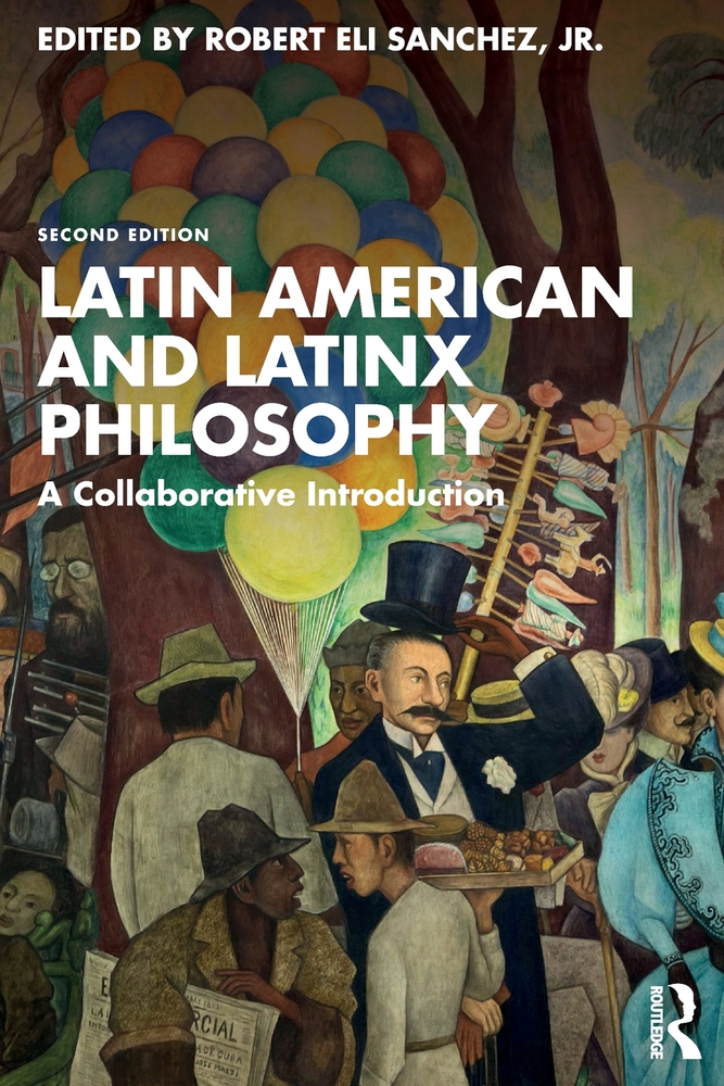 Latin American and Latinx Philosophy: A Collaborative Introduction cover