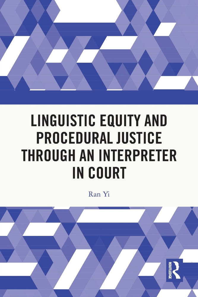 Linguistic Equity and Procedural Justice through an Interpreter in Court cover