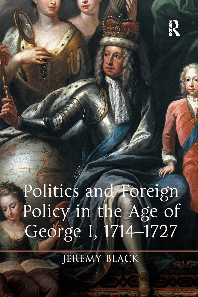 Politics and Foreign Policy in the Age of George I, 1714-1727 cover