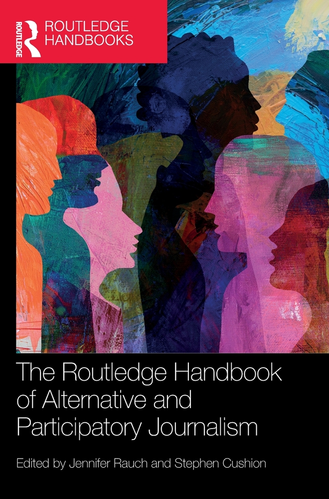 The Routledge Handbook of Alternative and Participatory Journalism cover