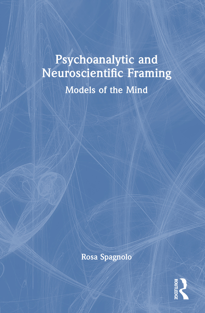Psychoanalytic and Neuroscientific Framing: Models of the Mind cover