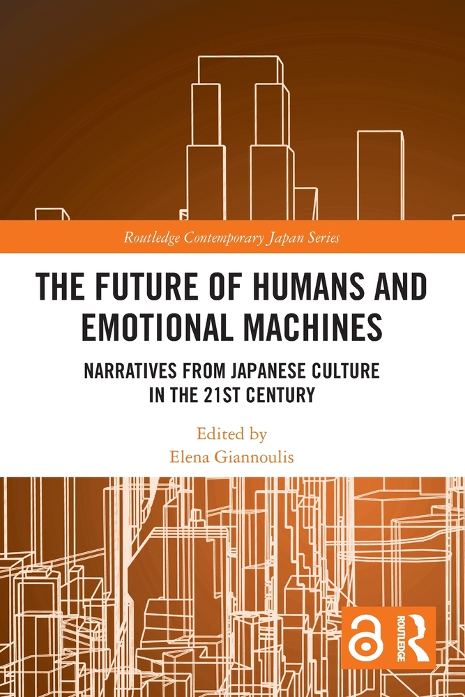 The Future of Humans and Emotional Machines: Narratives from Japanese Culture in the 21st Century cover