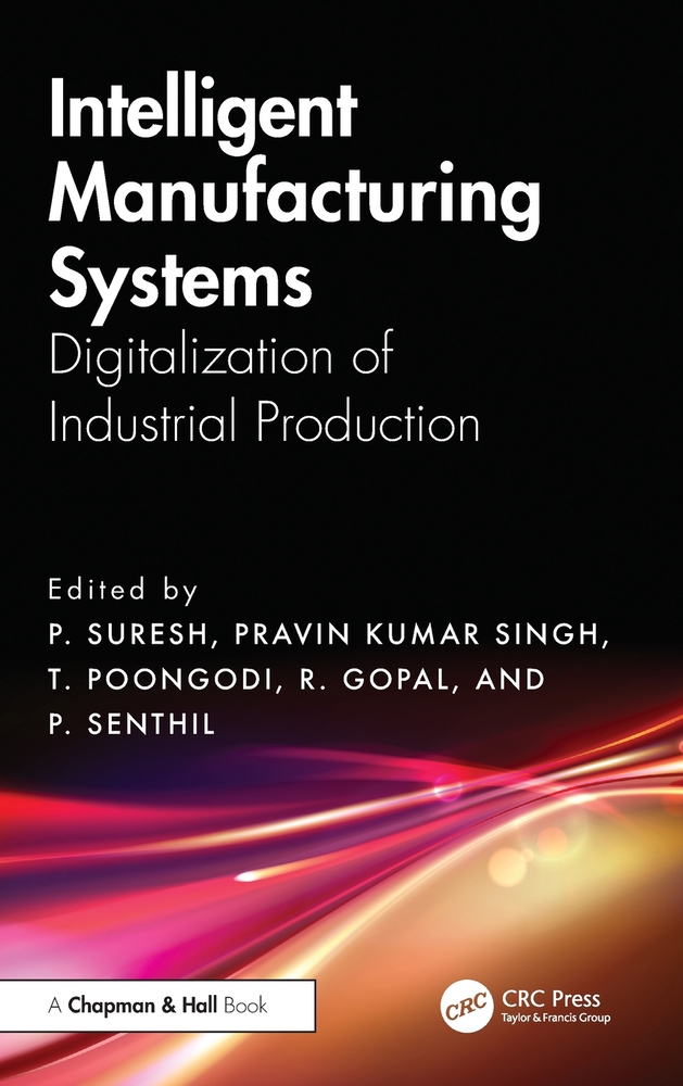 Intelligent Manufacturing Systems: Digitalization of Industrial Production cover