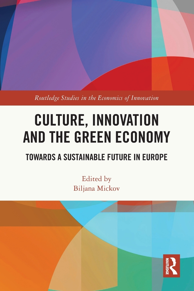 Culture, Innovation and the Green Economy: Towards a Sustainable Future in Europe cover