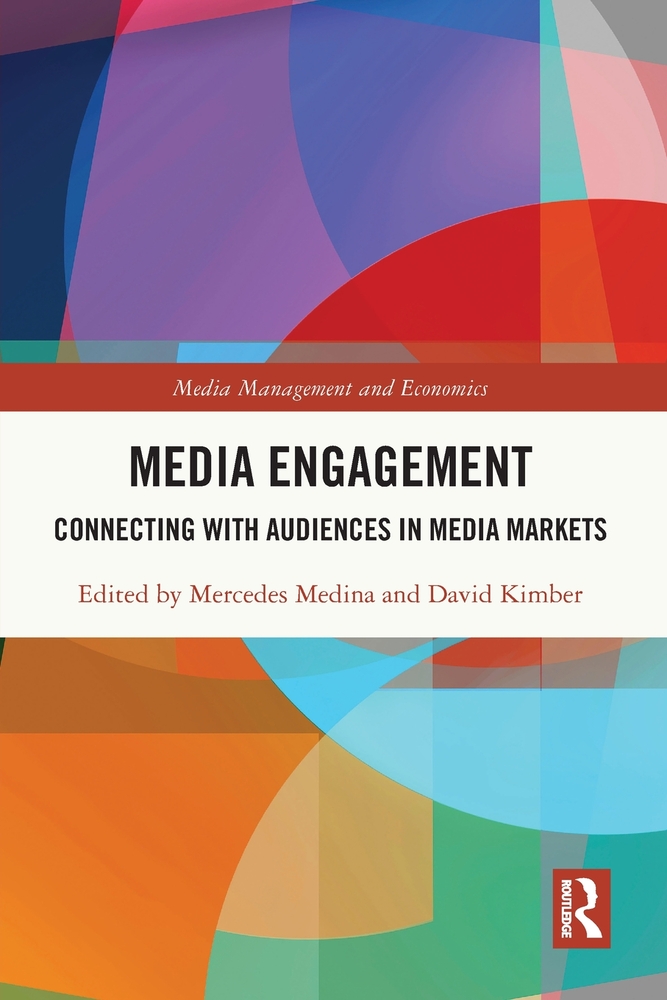 Media Engagement: Connecting with Audiences in Media Markets cover
