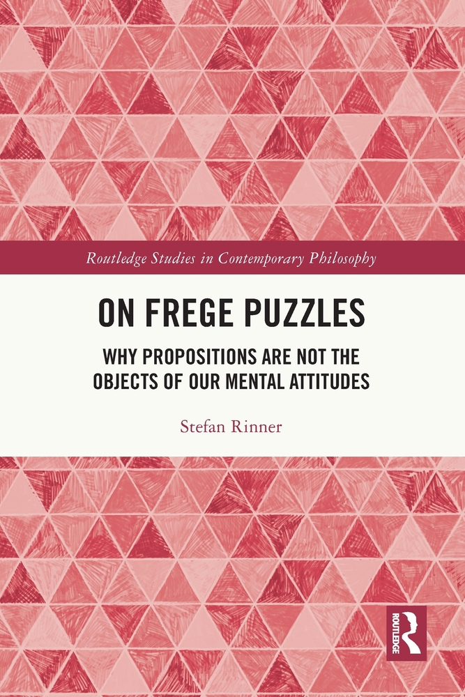 On Frege Puzzles: Why Propositions Are Not the Objects of Our Mental Attitudes cover