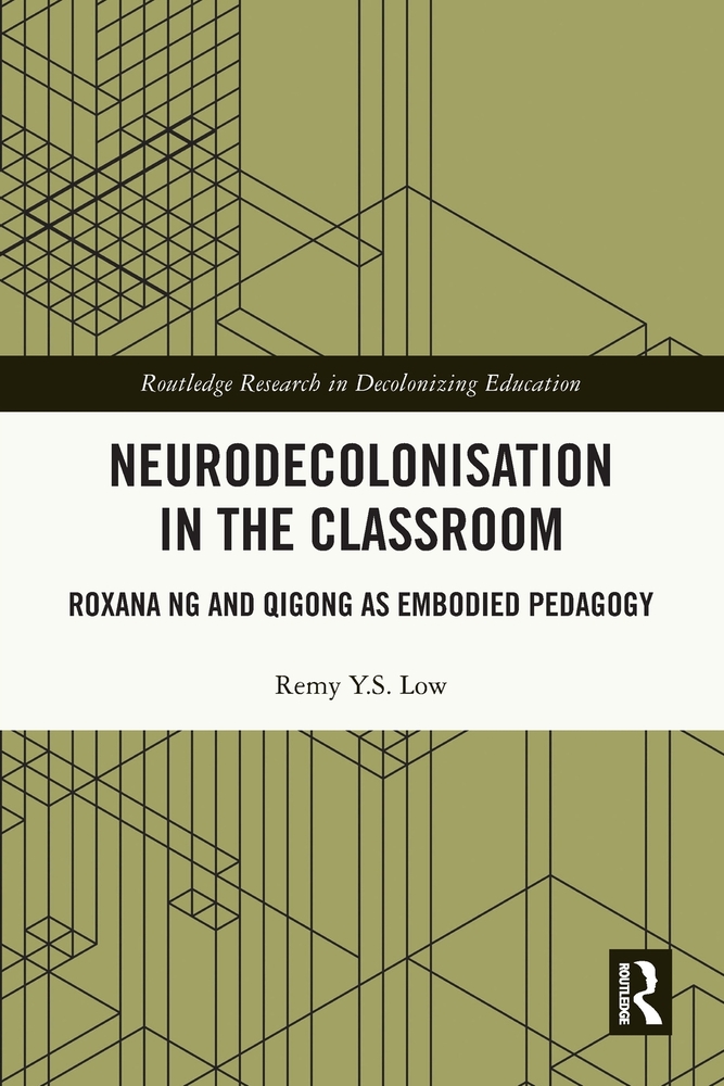 Neurodecolonisation in the Classroom: Roxana Ng and Qigong as Embodied Pedagogy cover