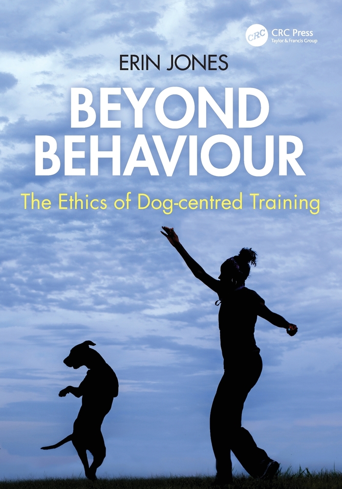 Beyond Behaviour: The Ethics of Dog-Centred Training cover