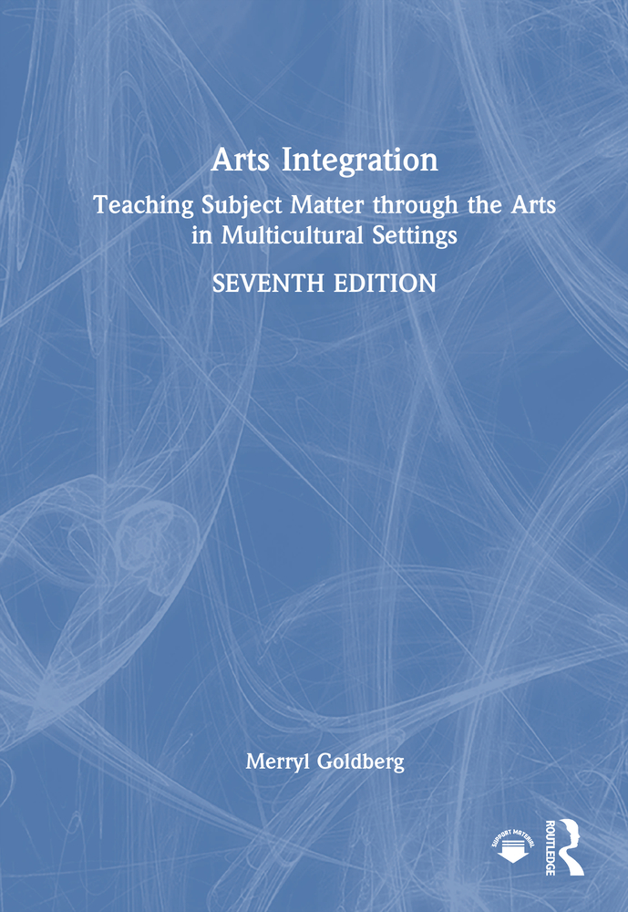 Arts Integration: Teaching Subject Matter through the Arts in Multicultural Settings cover