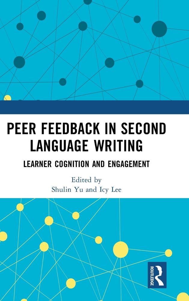 Peer Feedback in Second Language Writing: Learner Cognition and Engagement cover