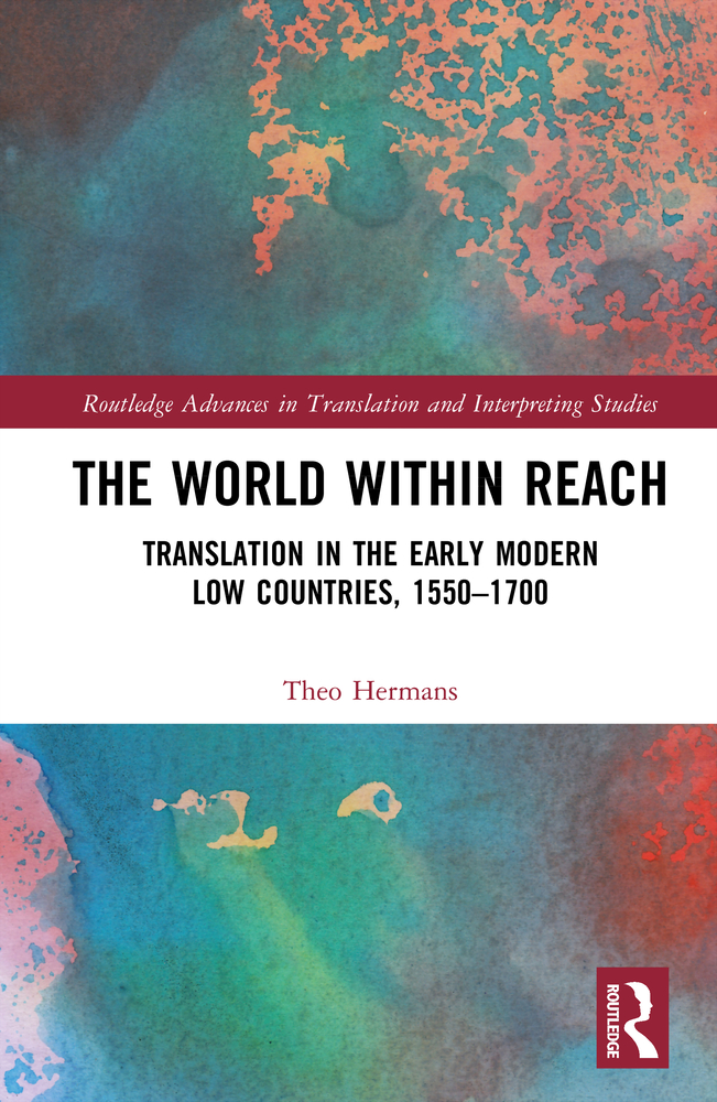 The World Within Reach: Translation in the Early Modern Low Countries, 1550-1700 cover