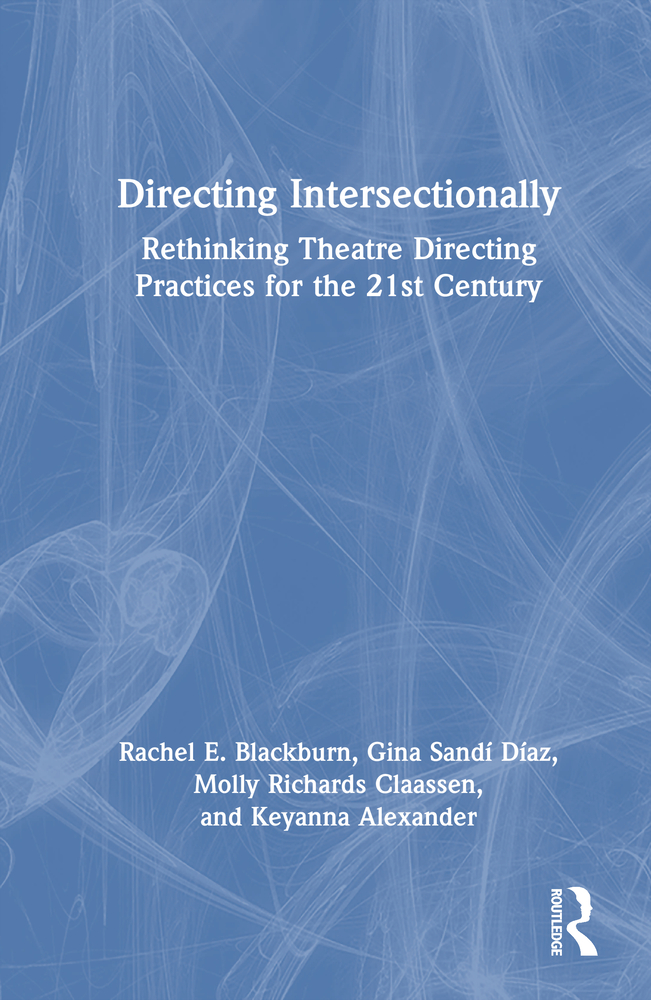 Directing Intersectionally: Rethinking Theatre Directing Practices for the 21st Century cover