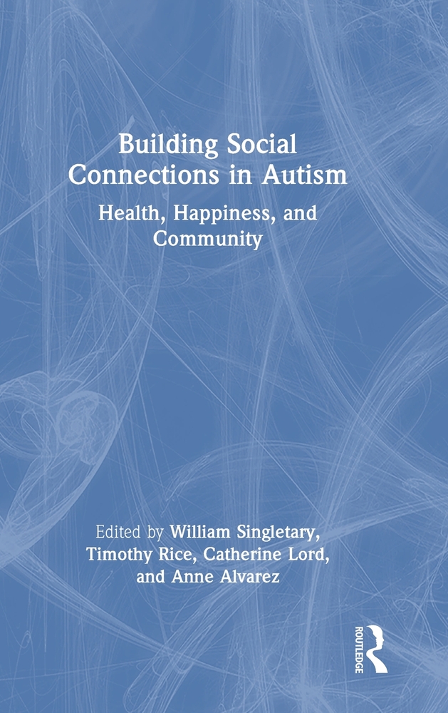 Building Social Connections in Autism: Health, Happiness, and Community cover