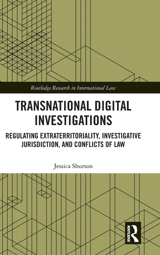 Transnational Digital Investigations: Regulating Extraterritoriality, Investigative Jurisdiction, and Conflicts of Law cover