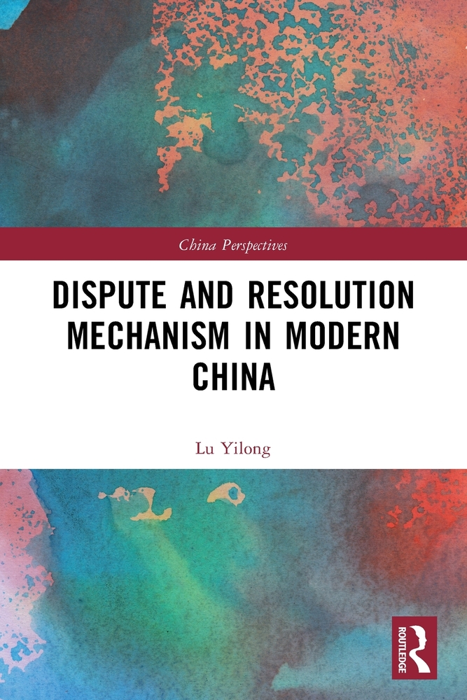 Dispute and Resolution Mechanism in Modern China cover