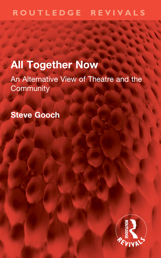 All Together Now: An Alternative View of Theatre and the Community cover