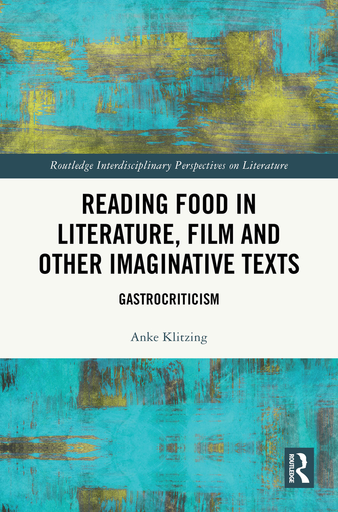 Reading Food in Literature, Film and Other Imaginative Texts: Gastrocriticism cover