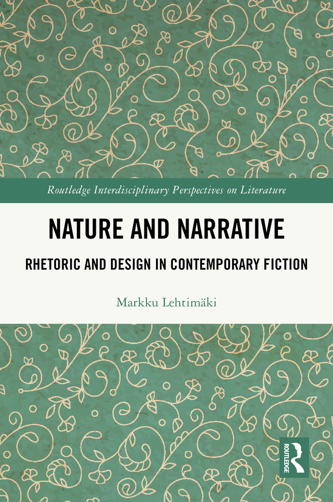 Nature and Narrative: Rhetoric and Design in Contemporary Fiction cover