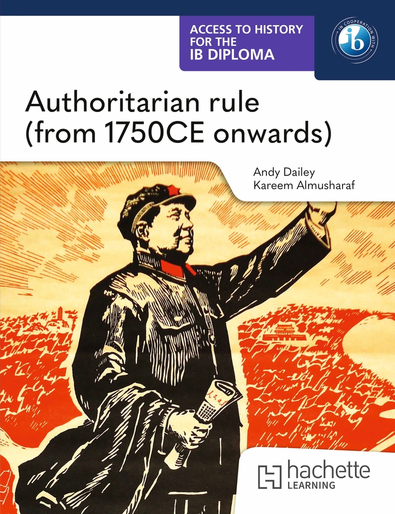 Access to History for the IB Diploma: Authoritarian Rule (from 1750 CE Onwards) cover