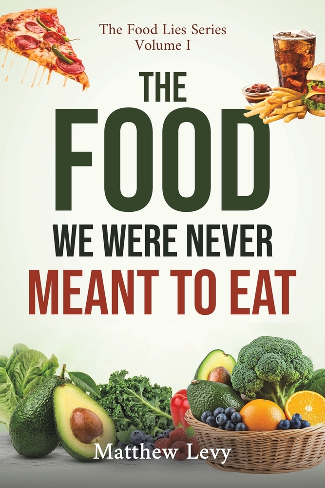 The Food We Were Never Meant to Eat cover