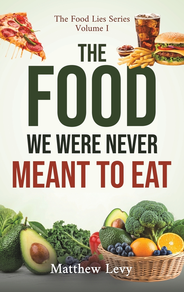 The Food We Were Never Meant to Eat cover
