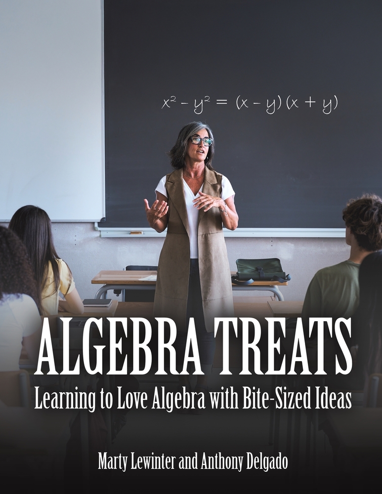 Algebra Treats: Learning to Love Algebra with Bite-Sized Ideas cover