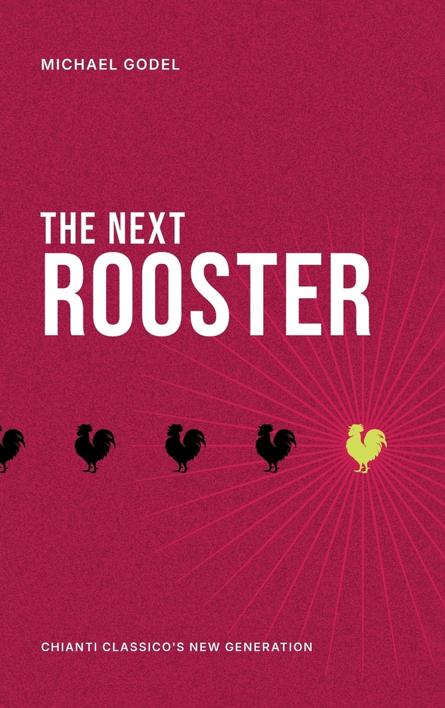 The Next Rooster: Chianti Classico's Next Generation cover