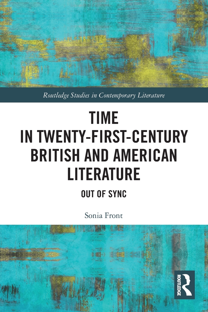 Time in Twenty-First-Century British and American Literature: Out of Sync cover