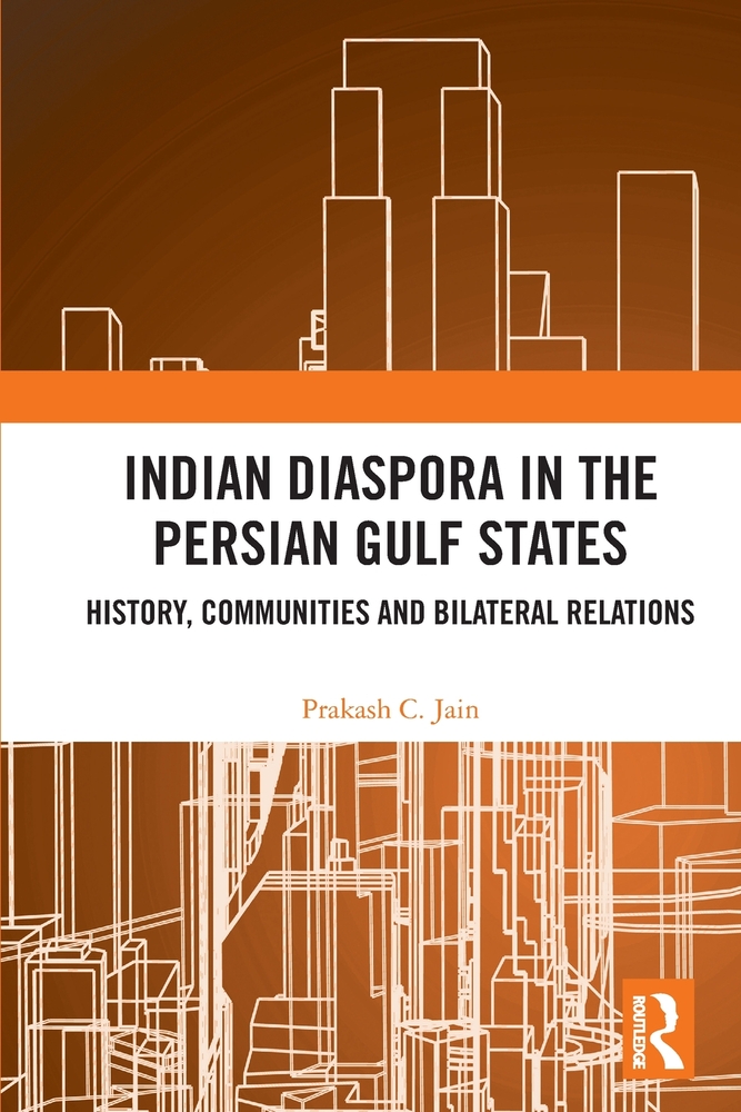Indian Diaspora in the Persian Gulf States: History, Communities and Bilateral Relations cover