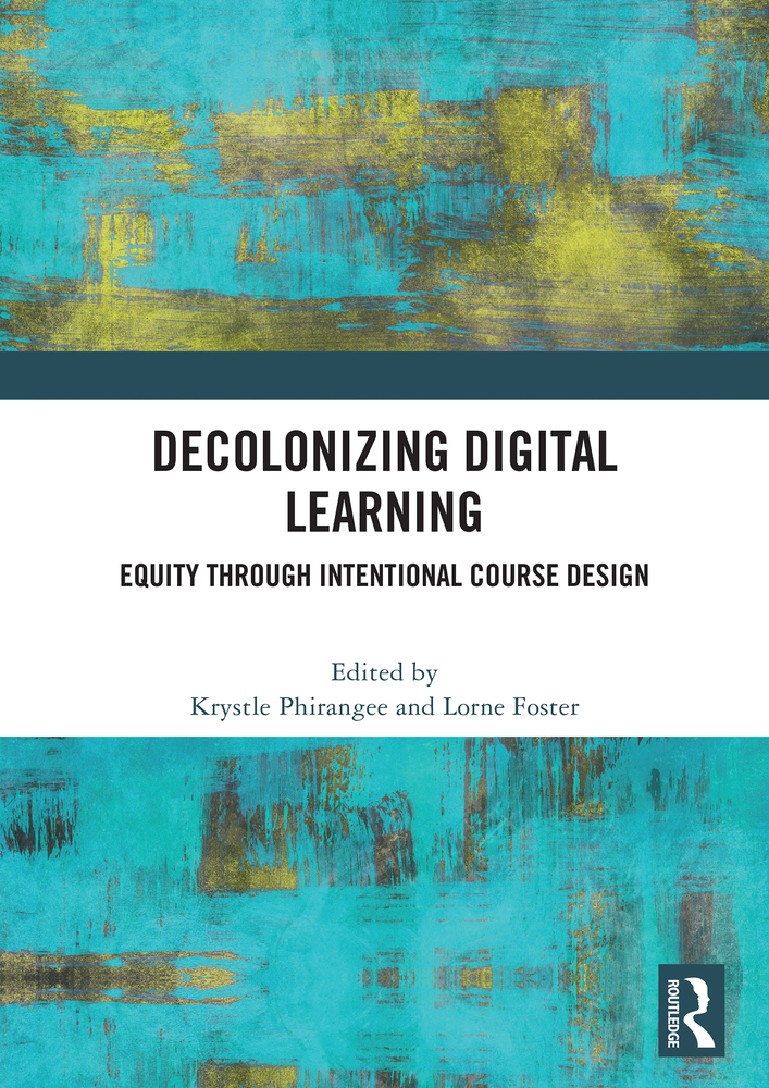 Decolonizing Digital Learning: Equity Through Intentional Course Design cover