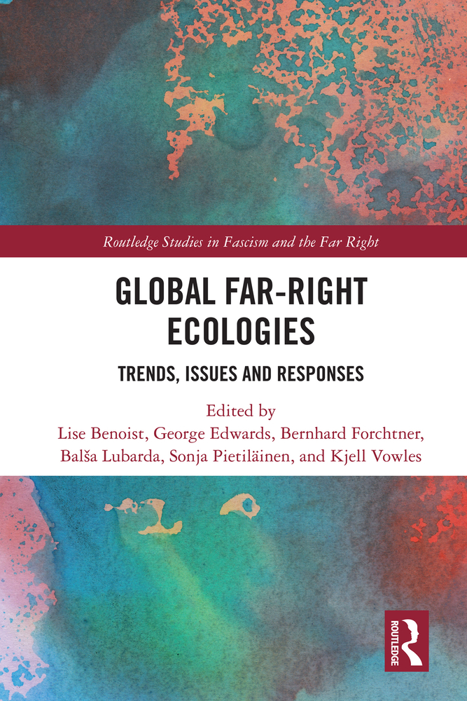 Global Far-Right Ecologies: Trends, Issues and Responses cover