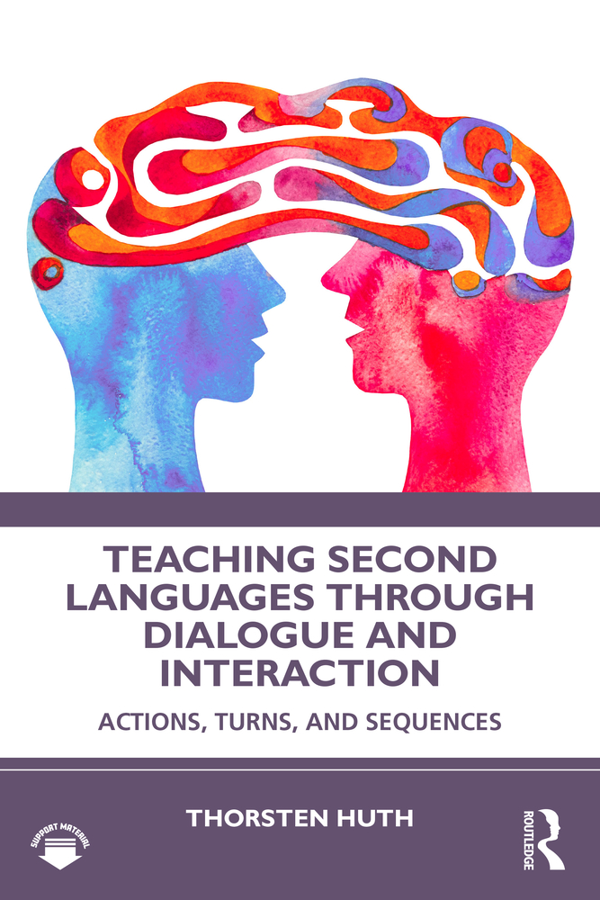 Teaching Second Languages Through Dialogue and Interaction: Actions, Turns, and Sequences cover