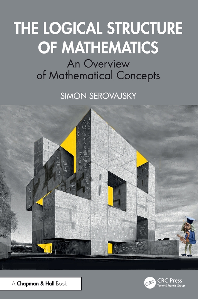 The Logical Structure of Mathematics: An Overview of Mathematical Concepts cover