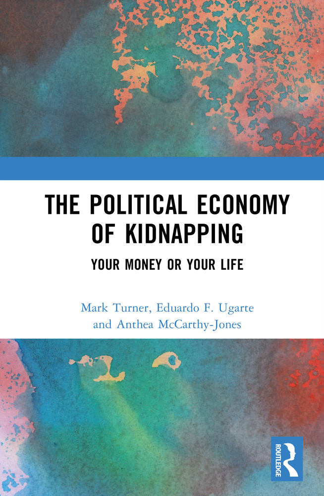 The Political Economy of Kidnapping: Your Money or Your Life cover