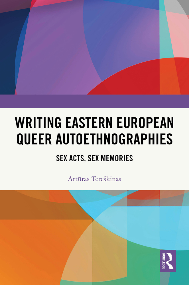 Writing Eastern European Queer Autoethnographies: Sex Acts, Sex Memories cover