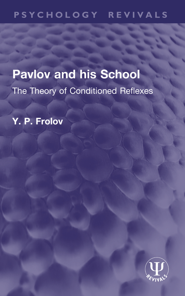 Pavlov and His School: The Theory of Conditioned Reflexes cover