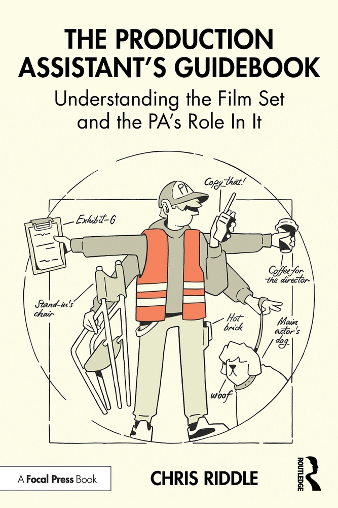 The Production Assistant's Guidebook: Understanding the Film Set and the Pa's Role in It cover