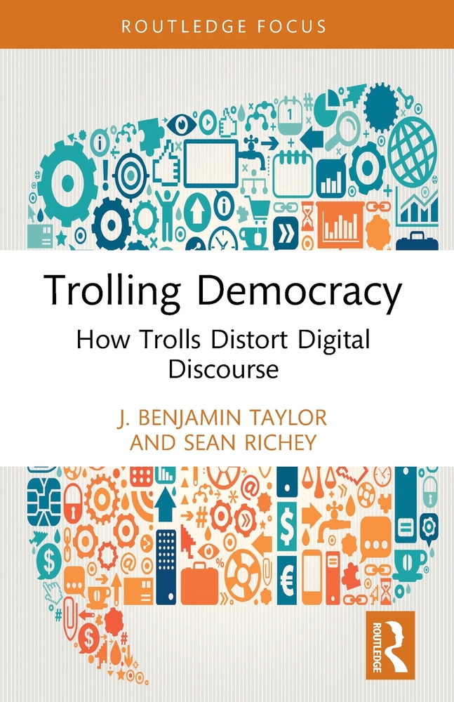 Trolling Democracy: How Trolls Distort Digital Discourse cover