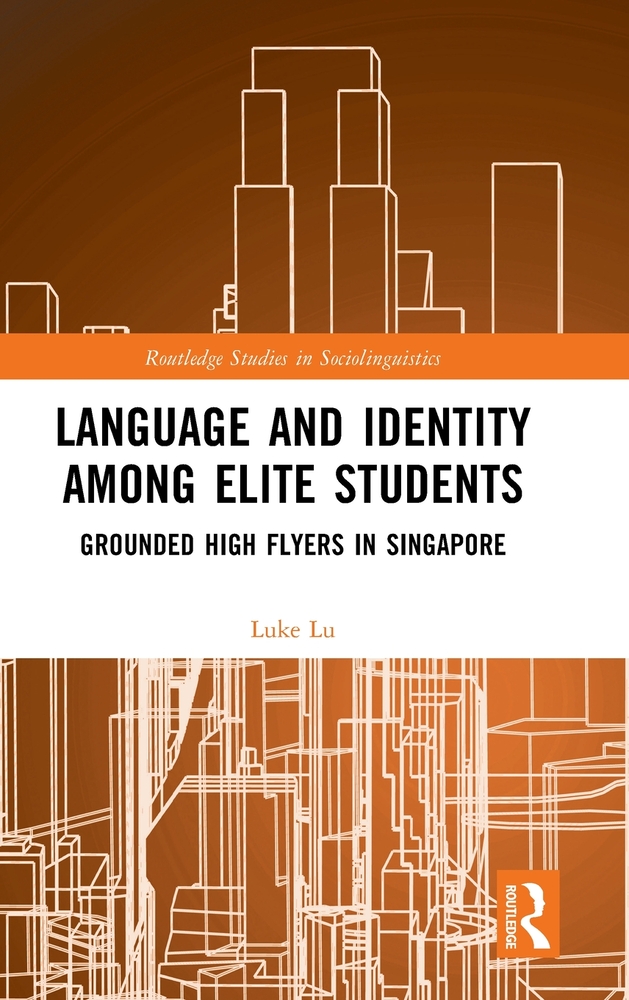 Language and Identity Among Elite Students: Grounded High Flyers in Singapore cover