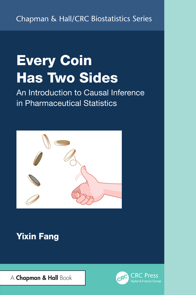 Every Coin Has Two Sides: An Introduction to Causal Inference in Pharmaceutical Statistics cover