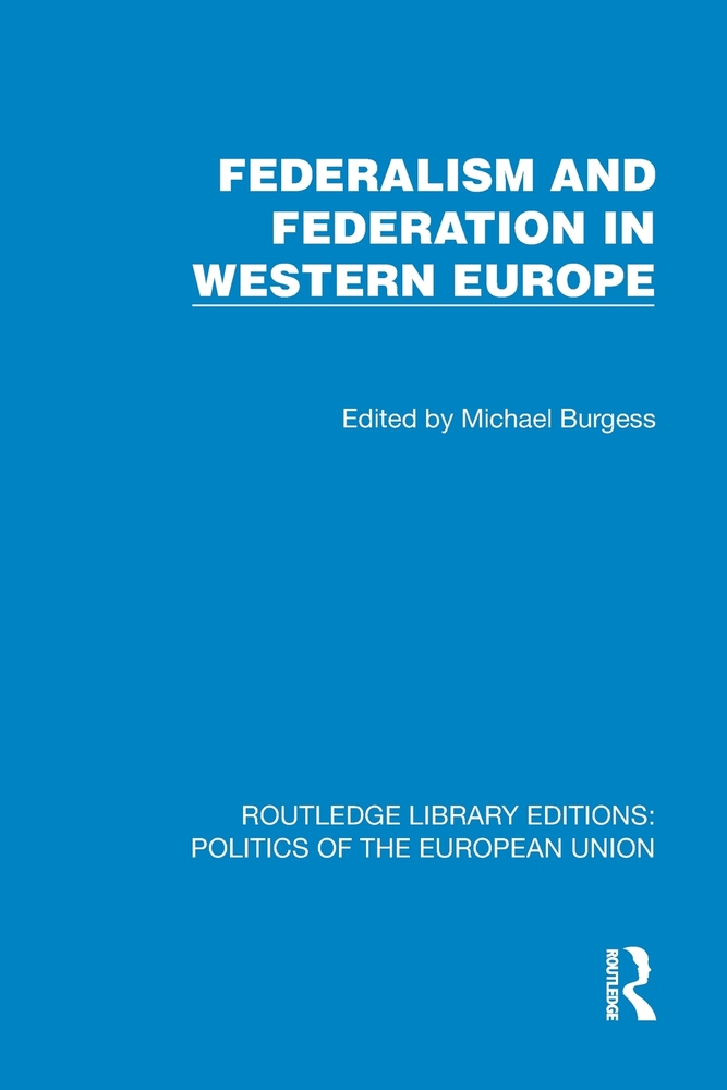 Federalism and Federation in Western Europe cover