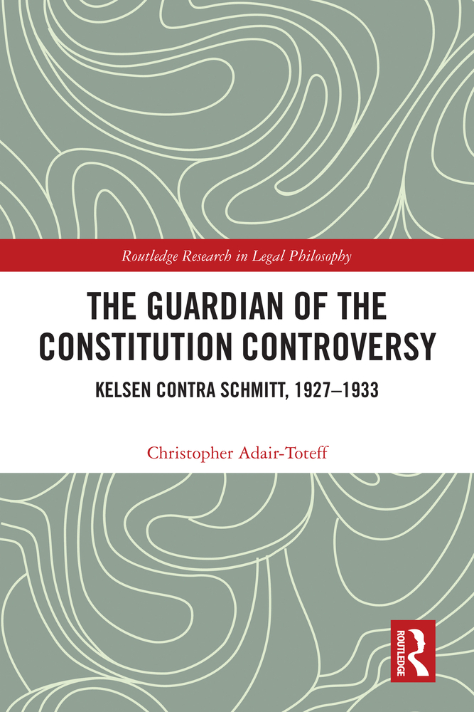 The Guardian of the Constitution Controversy: Kelsen Contra Schmitt, 1927-1933 cover