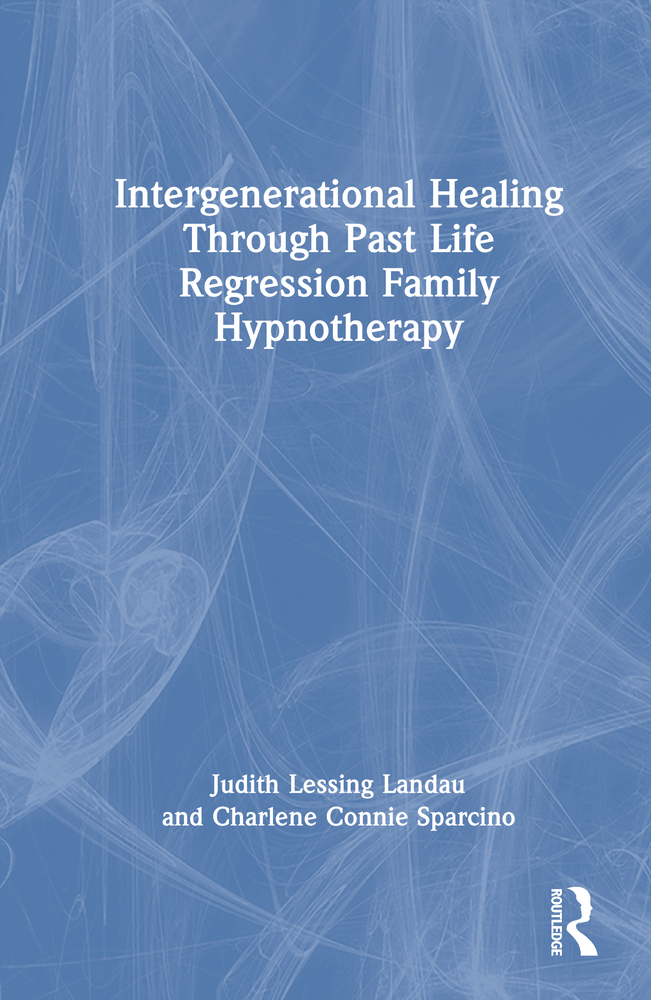 Intergenerational Healing Through Past Life Regression Family Hypnotherapy cover