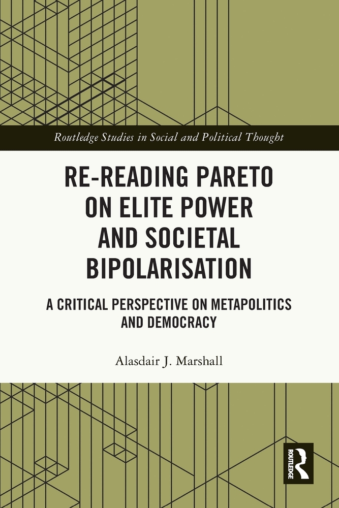 Re-Reading Pareto on Elite Power and Societal Bipolarisation: A Critical Perspective on Metapolitics and Democracy cover