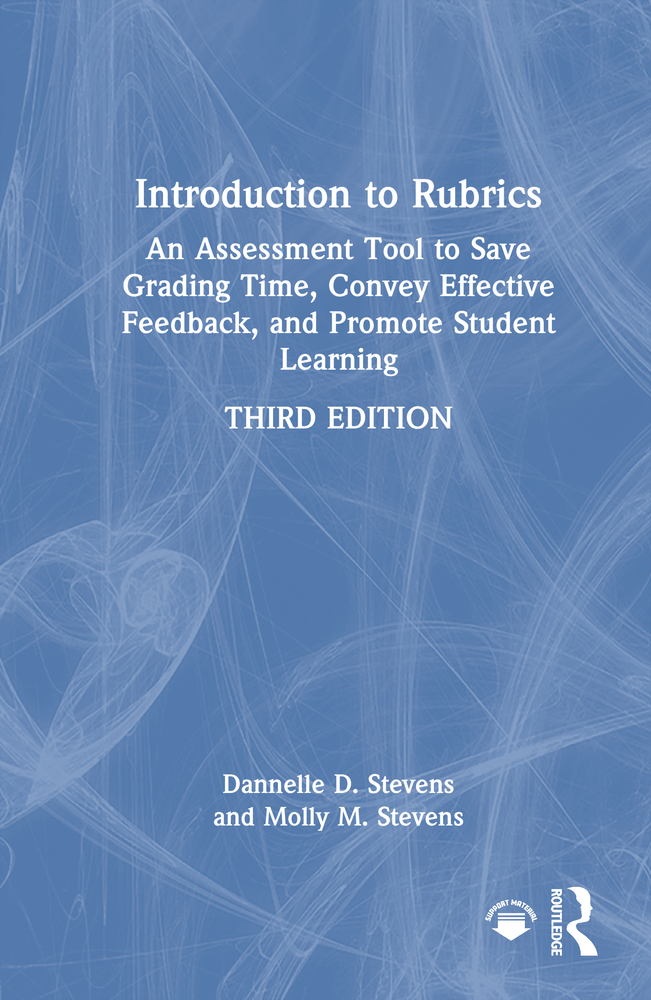 Introduction to Rubrics: An Assessment Tool to Save Grading Time, Convey Effective Feedback, and Promote Student Learning cover
