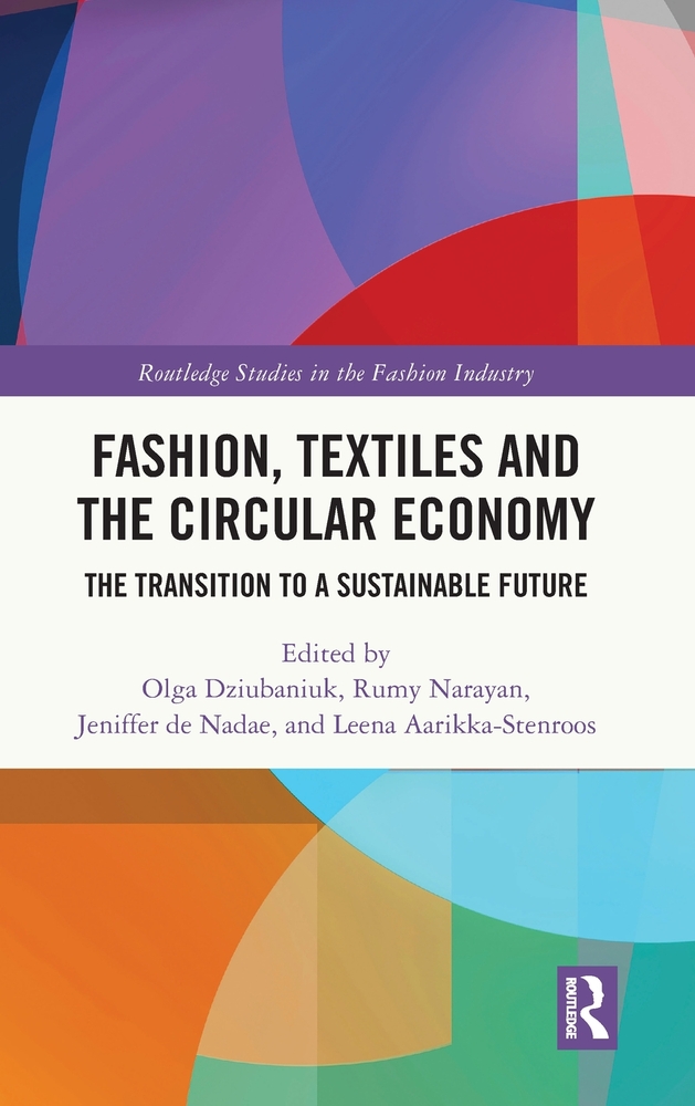 Fashion, Textiles and the Circular Economy: The Transition to a Sustainable Future cover