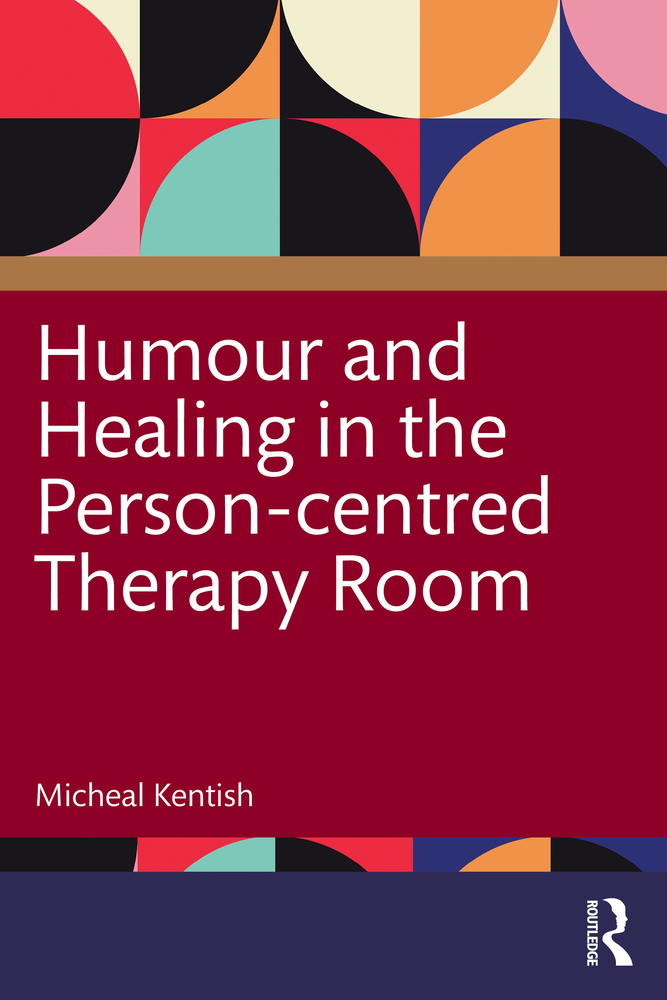 Humour and Healing in the Person-Centred Therapy Room cover